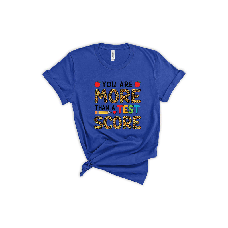 Leopard You Are More Than A Test Score Shirt,Testing Shirt,Teacher Shirts,Teacher Team Shirts,Test Day Shirt,Testing Coordinator Shirt - 3.jpg