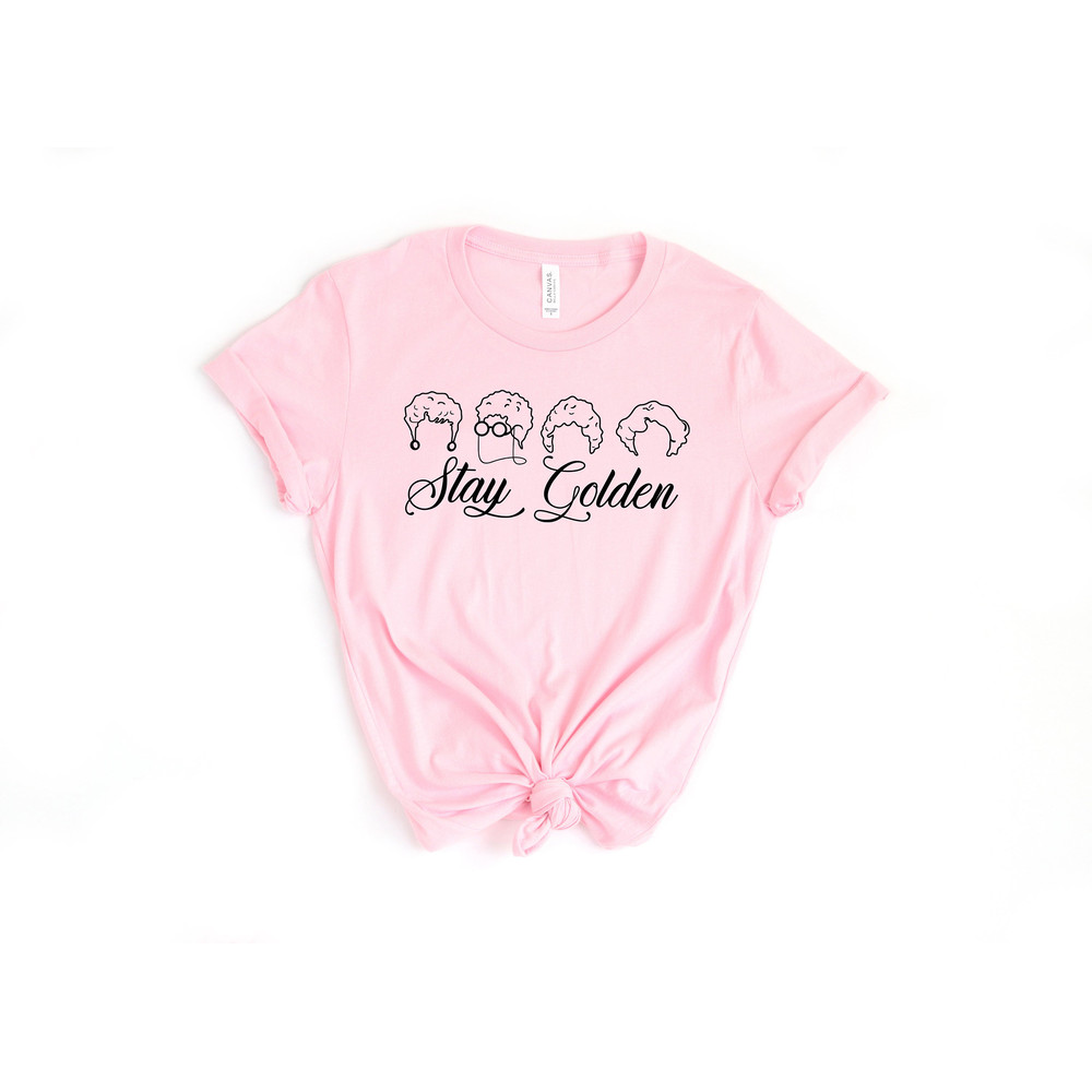 Live Like Rose, Dress Like Blanche, Think Like Dorothy, The Golden Girls Shirt ,Stay Golden Tee ,Stay Golden shirt ,Stay Golden squad - 3.jpg