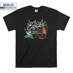 star wars the ewoks friends of the forest t shirt hoodie hoody t-shirt tshirt s-m-l-xl-xxl-3xl-4xl-5xl oversized men wom