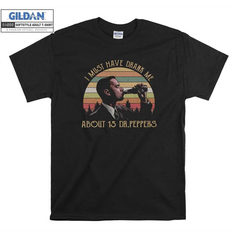 MR-146202313313-i-must-have-drank-me-about-15-dr-peppers-t-shirt-hoodie-hoody-image-1.jpg