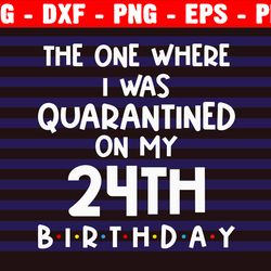 happy quarantine birthday to me svg, birthday t shirt design, happy birthday to me, quarantine birthday