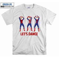 let's dance funny spider-man dancing avenger t shirt hoodie hoody t-shirt tshirt s-m-l-xl-xxl-3xl-4xl-5xl oversized men
