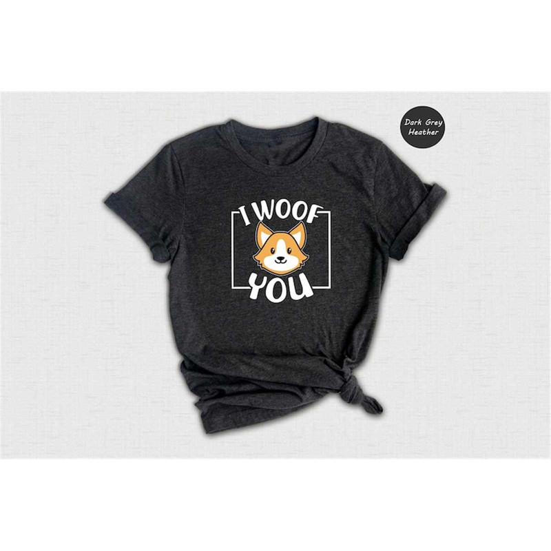 MR-1462023141836-i-woof-you-corgi-shirt-cute-dog-owner-tee-dog-owner-gift-image-1.jpg