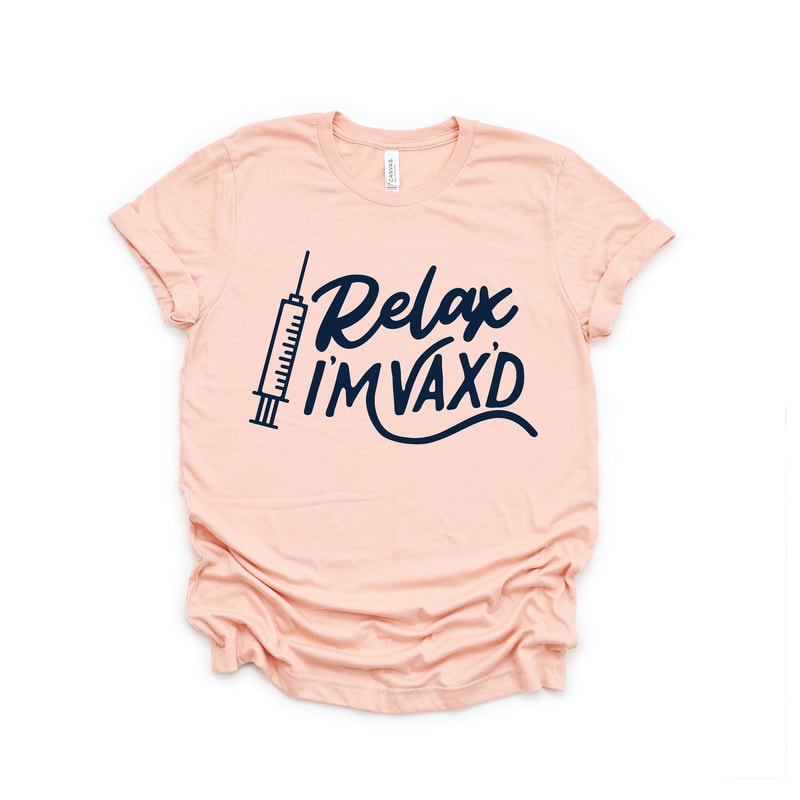 Relax I'm Vax'd Shirt,Vaccinated Shirt,Proud Member Of The Vaccinated Club Shirt,Quarantine Shirt,Quarantined Shirt,Just Vaccinated Shirt - 3.jpg