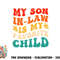 My Son In Law Is My Favorite Child Hilarious Family png, digital download copy.jpg