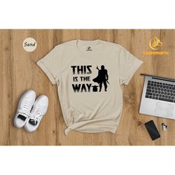 this is the way shirt, star wars t-shirt, baby yoda tee, mandalorian shirt, this is the way gift, star wars fan gift
