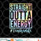Teacher Straight Outta Energy Teacher Life Tie Dye png, digital download copy.jpg