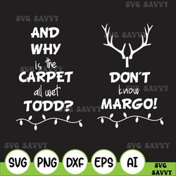 funny christmas matching couple svg, i don't know margo and why is the carpet all wet todd ugly christmas svg, xmas coup