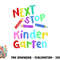 Next Stop Kindergarten Preschool Graduation 2023 Boy Girl png, digital download copy.jpg