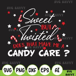 sweet but twisted does that make me a candy cane svg