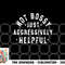 Not Bossy Just Aggressively Helpful Funny png, digital download copy.jpg