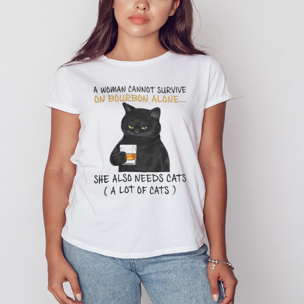 Black cat A Woman Cannot Survive On Bourbon Alone She Also Needs Cats T-Shirt, Unisex Clothing, Shirt For Men Women