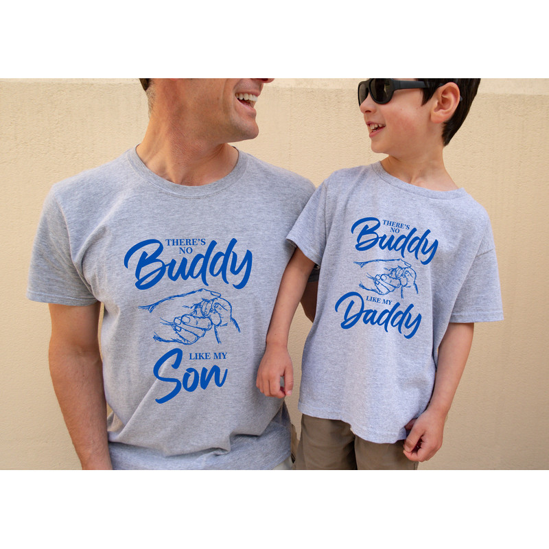 There's No Buddy like My Son Shirts,There's No Buddy Like My Daddy Shirt,Fathers Day Shirt,Dad and Son Shirt,Father Birthday Gift - 3.jpg