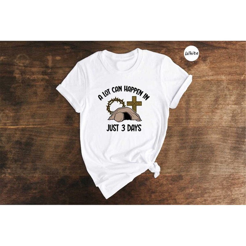 MR-146202315389-a-lot-can-happen-in-3-days-shirt-christian-easter-t-shirt-image-1.jpg