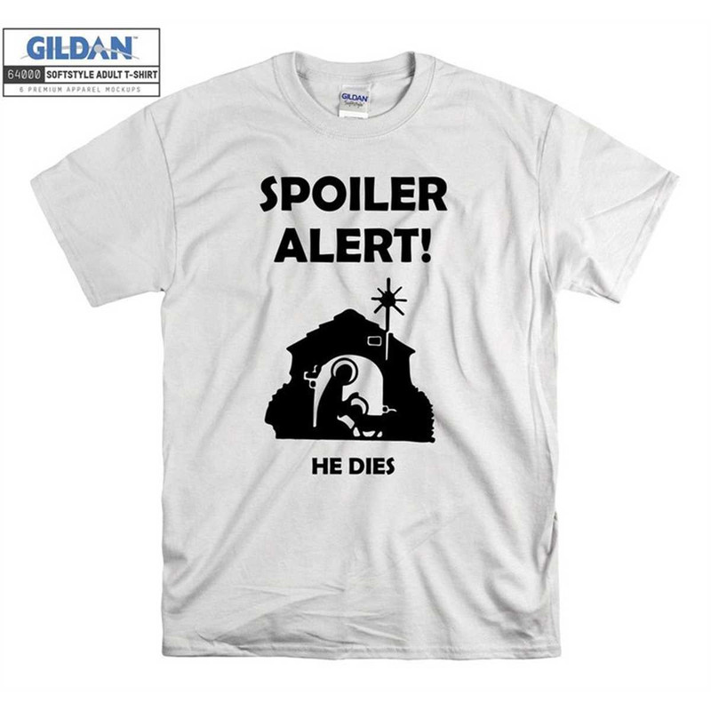 MR-1462023154558-spoiler-alert-he-dies-funny-slogan-t-shirt-hoodie-tote-bag-image-1.jpg