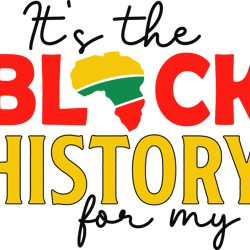 its the black history for my svg, free-ish svg, africa svg, black history svg, black power svg digital file download