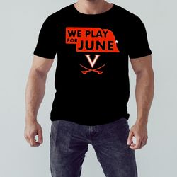 virginia cavaliers nebraska we play for june 2023 shirt, unisex clothing, shirt for men women, graphic design,
