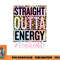 Paraprofessional Straight Outta Energy Teacher Life Gifts png, digital download copy.jpg