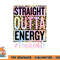 Paraprofessional Straight Outta Energy Teacher Life Gifts png, digital download copy.jpg