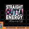 Paraprofessional Straight Outta Energy Teacher Life rainbow png, digital download copy.jpg