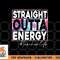 Paraprofessional Straight Outta Energy Teacher Life rainbow png, digital download copy.jpg
