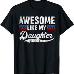 awesome like my daughter retro men dad funny fathers t-shirt
