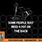 Pat On The Back Some People Just Need aPat on the Back Funny png, digital download copy.jpg