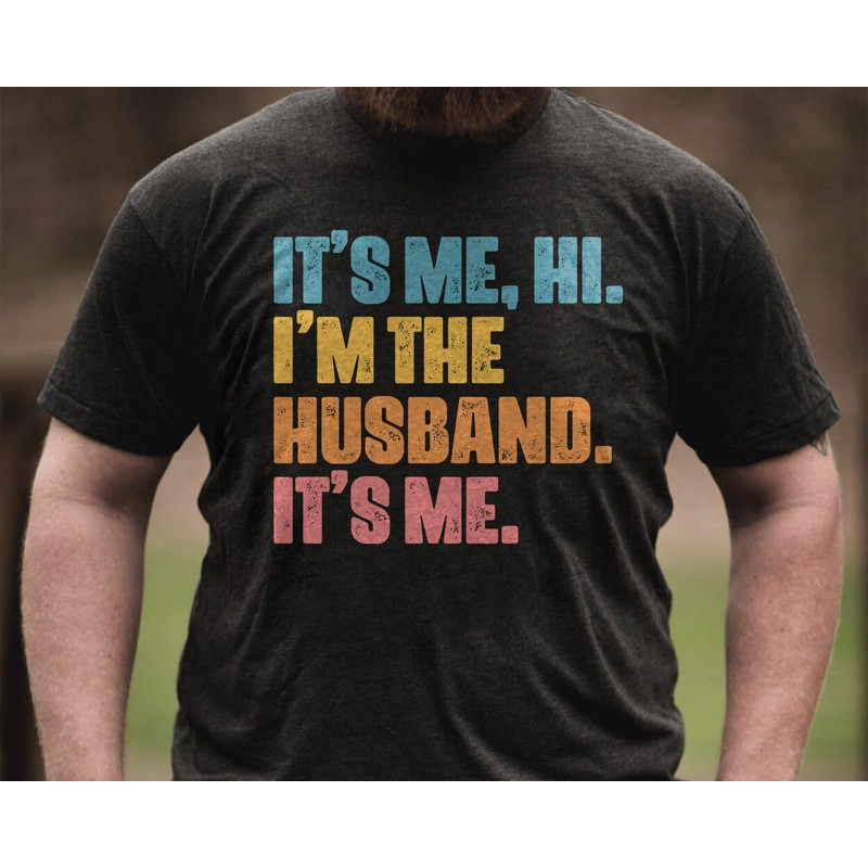 Hi I Am The Husband, Dad, Daddy, Father's Day 2023 Funny Sweatshirt Hoodie Vacation Gift For Men Women - 1.jpg