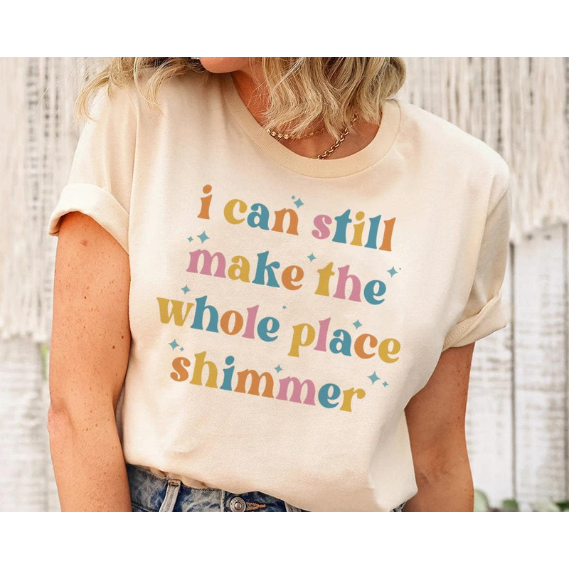 I Can Still Make The Whole Place Shimmer Jelwellery Trip 2023 Sweatshirt Hoodie Vacation 2023 Gift For Men Women - 1.jpg