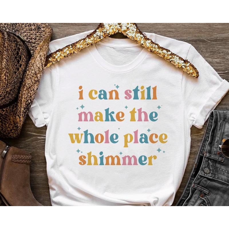 I Can Still Make The Whole Place Shimmer Jelwellery Trip 2023 Sweatshirt Hoodie Vacation 2023 Gift For Men Women - 2.jpg