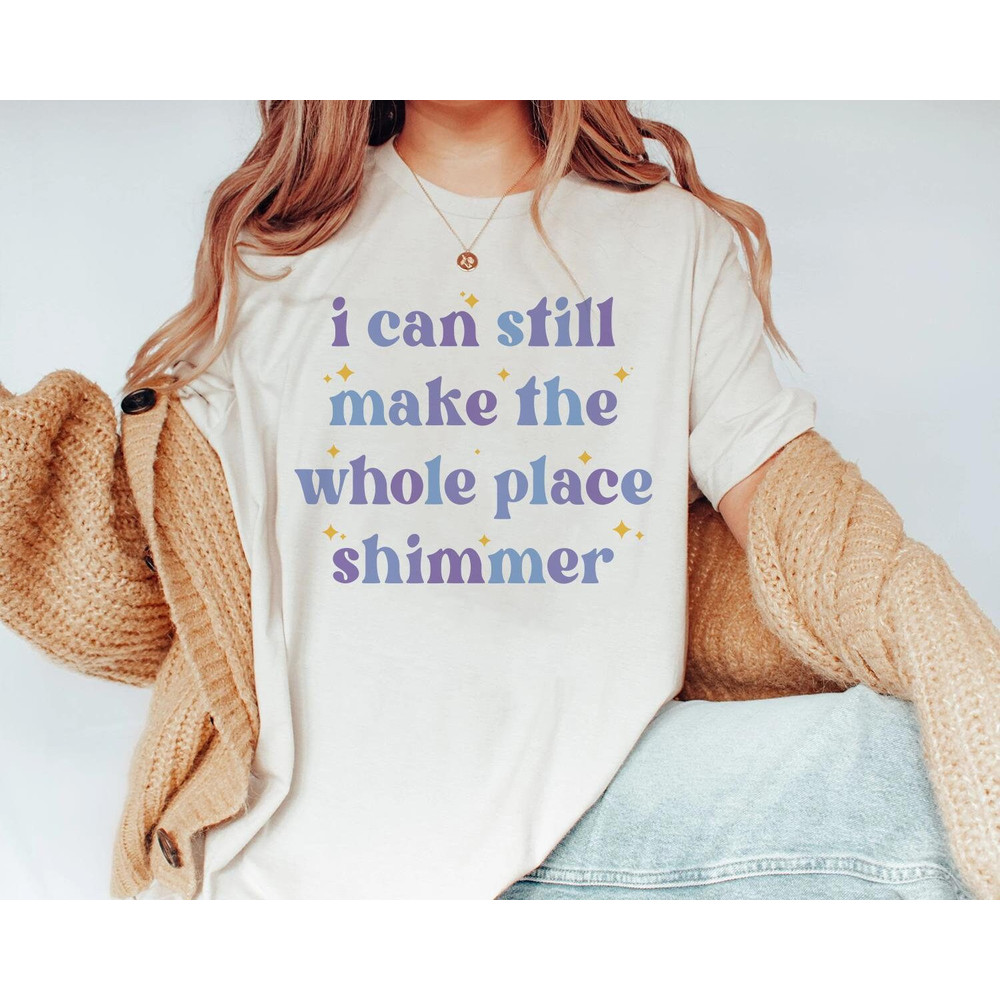 I Can Still Make The Whole Place Shimmer Trip 2023 Sweatshirt Hoodie Vacation 2023 Gift For Men Women - 2.jpg