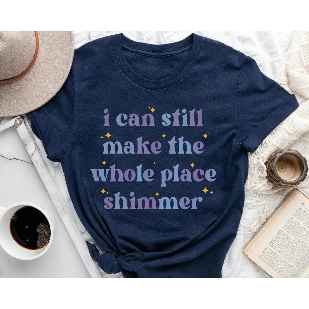 I Can Still Make The Whole Place Shimmer Trip 2023 Sweatshirt Hoodie Vacation 2023 Gift For Men Women - 4.jpg