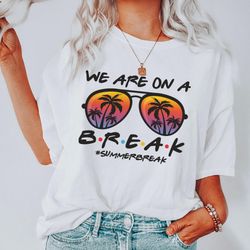 we are on a break beach teacher summer school out
