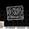 Peace Out Kindergarten Last day of school Summer Break png, digital download copy.jpg
