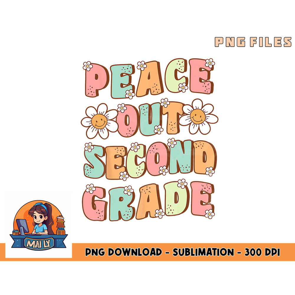 Peace Out Second Grade Cute Groovy Last Day of 2nd Grade png, digital download copy.jpg