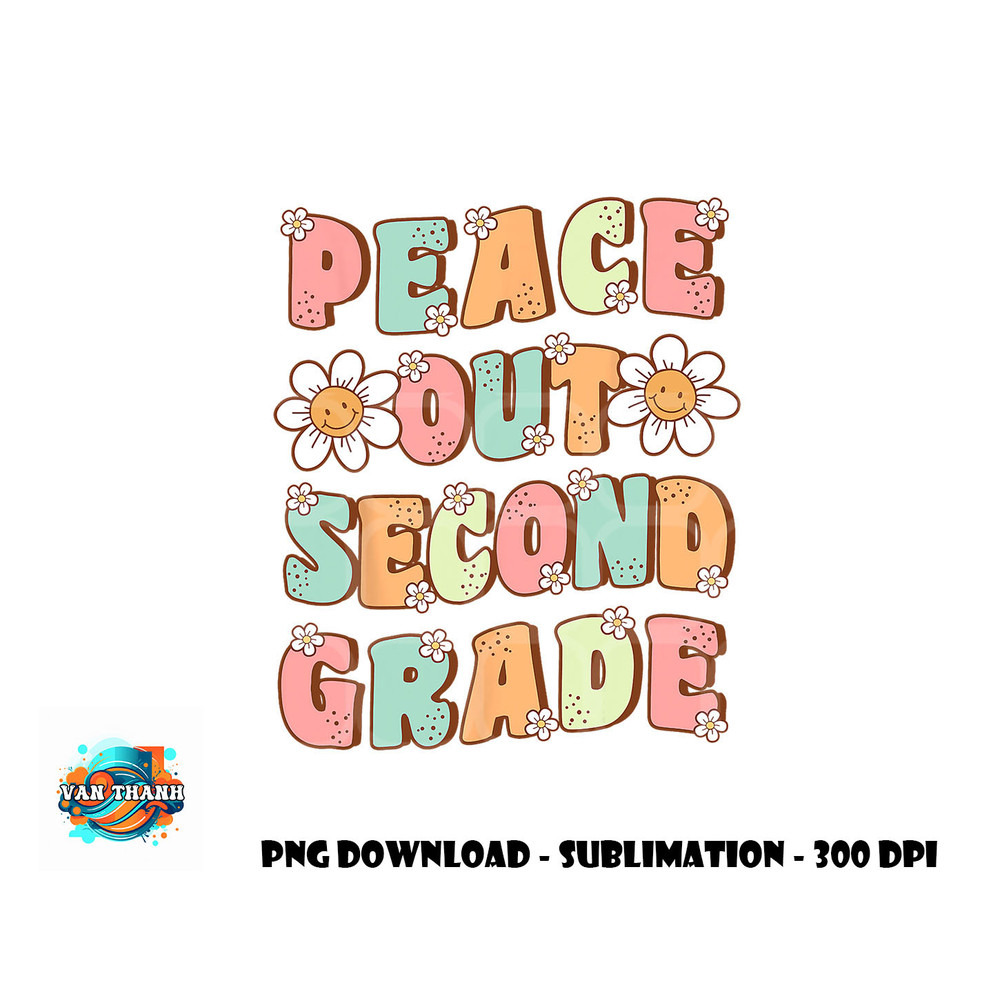 Peace Out Second Grade Cute Groovy Last Day of 2nd Grade png, digital download copy.jpg