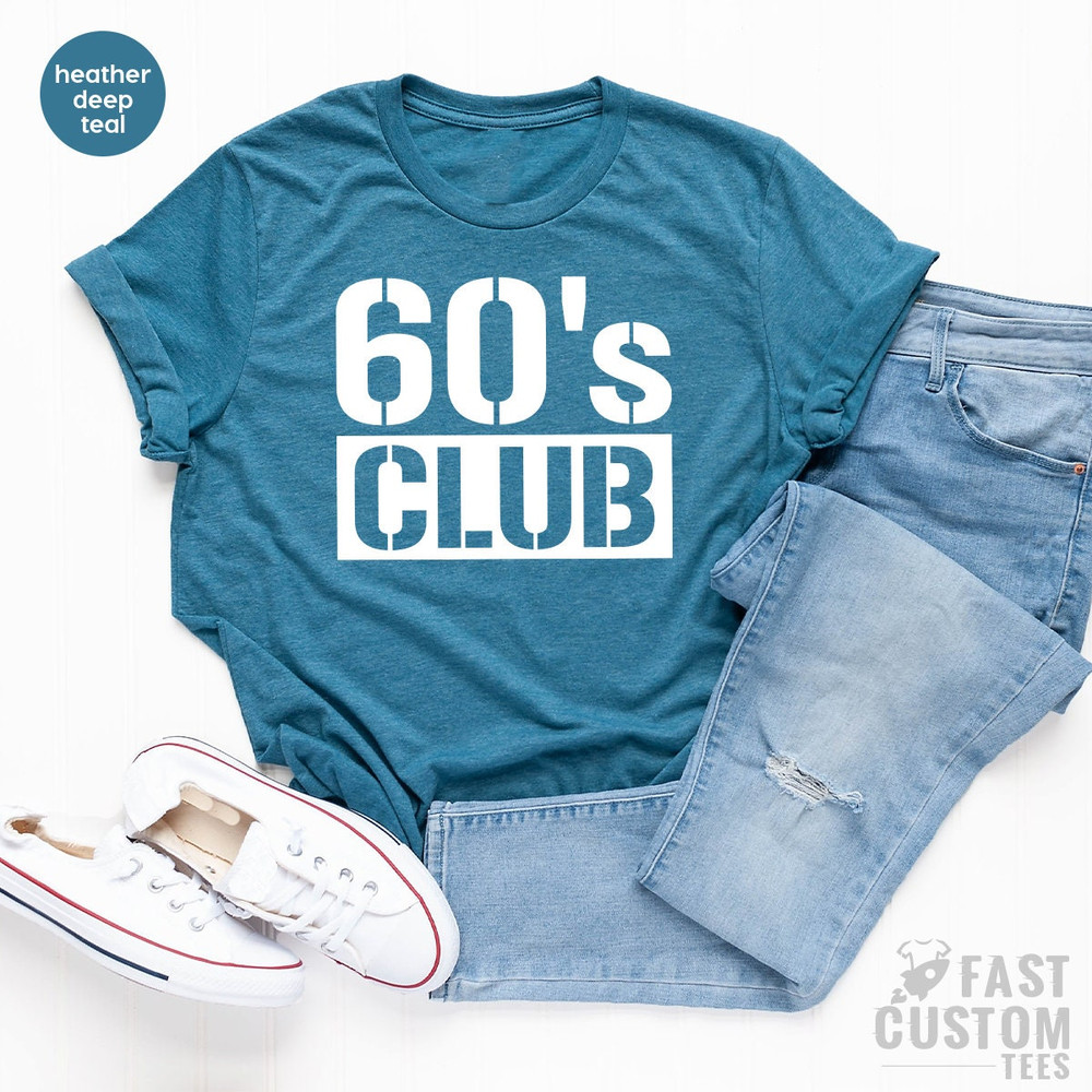 60's Club TShirt, 60th Birthday Shirt, Officially 60 Tee, 60 Years Old Shirt, Birthday T Shirt, Vintage 60s Shirt, Est 1962 Shirt - 5.jpg