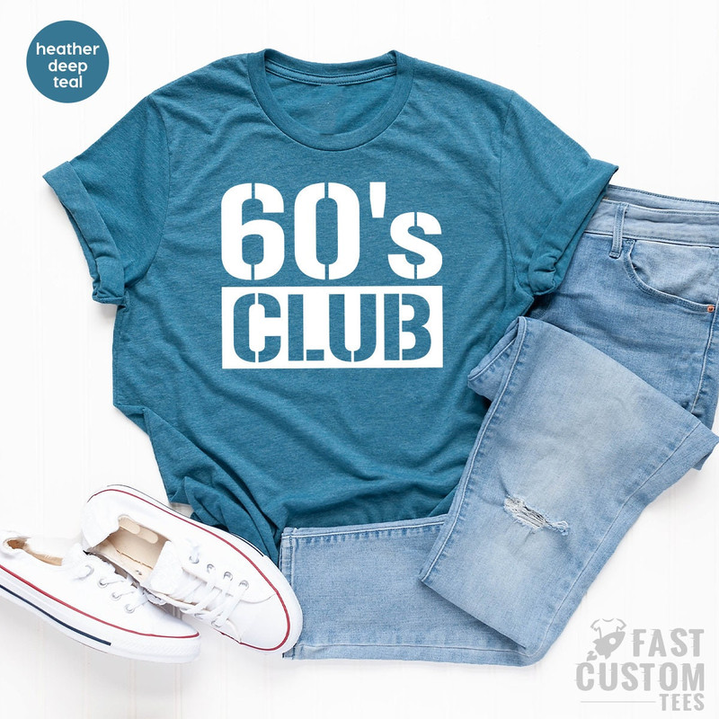 60's Club TShirt, 60th Birthday Shirt, Officially 60 Tee, 60 Years Old Shirt, Birthday T Shirt, Vintage 60s Shirt, Est 1962 Shirt - 5.jpg