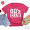 60's Club TShirt, 60th Birthday Shirt, Officially 60 Tee, 60 Years Old Shirt, Birthday T Shirt, Vintage 60s Shirt, Est 1962 Shirt - 6.jpg