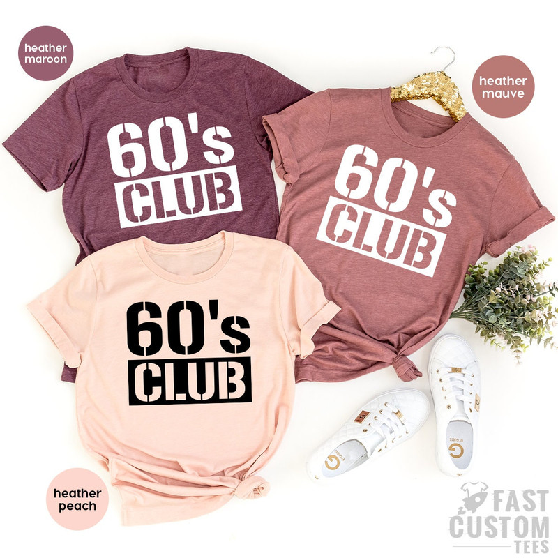 60's Club TShirt, 60th Birthday Shirt, Officially 60 Tee, 60 Years Old Shirt, Birthday T Shirt, Vintage 60s Shirt, Est 1962 Shirt - 7.jpg