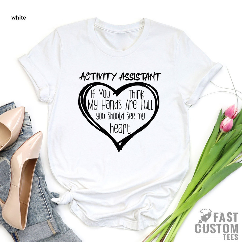 Activity Assistant, Activity Assistant T- Shirt, Activity Professional Shirt, Activity Assistant T-Shirt, Activity Director, Assistant Shirt - 6.jpg
