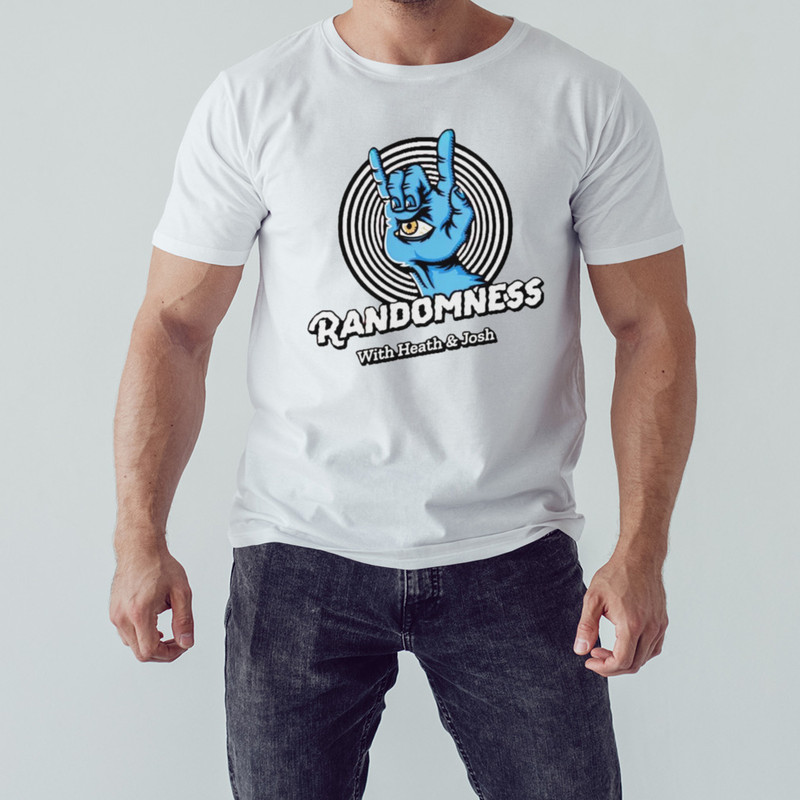 Randomness With Heath & Josh Shirt, Unisex Clothing, Shirt For Men Women, Graphic Design, Unisex Shirt
