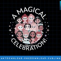 disney 100 - a magical celebration disney princess png, sublimate, digital print