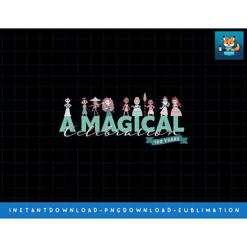 Disney 100 Anniversary Princess A Magical Celebration D100 png, sublimate, digital print.jpg