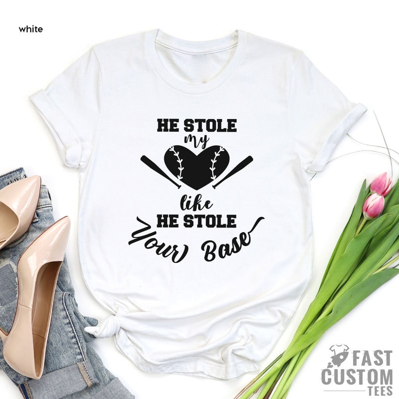 Baseball Mom Shirts for Women, He Stole My Heart Like He Your Base Shirt, Women's Baseball Shirt, Gift for Baseball Mom, Baseball Fan Shirt - 3.jpg