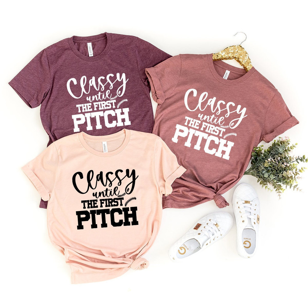 Baseball T-Shirt, Softball Shirt, Baseball Tee, Classy Until The First Pitch Shirt, my Tee, Football Shirt, Football Mom Tee - 2.jpg
