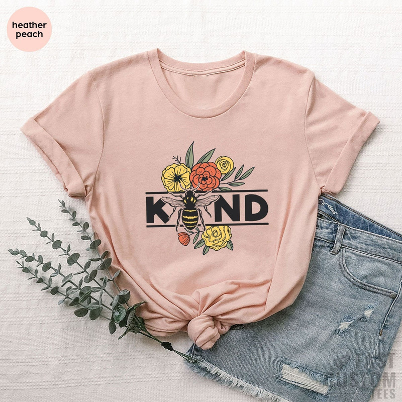 Be Kind Shirt, Bee Kind T-Shirt, Kind Shirt, Motivational T-Shirt, Inspirational T-shirts, Positive Shirt, Kindness Shirt, Be Kind Shirt - 2.jpg
