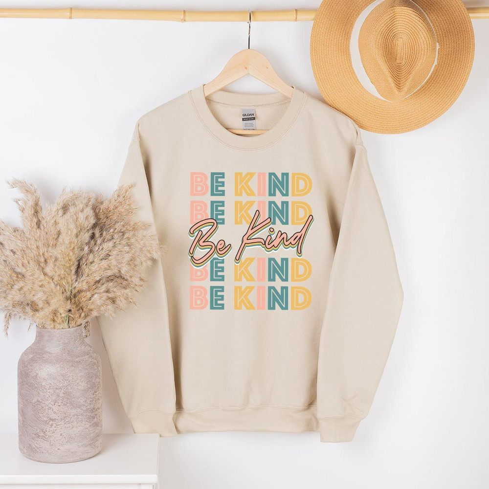 Be Kind Sweatshirt, Positive Quote Sweatshirt, Women Gifts, Inspirational Sweatshirt, Kind Heart Sweatshirt, Kind Motivational Shirt - 3.jpg