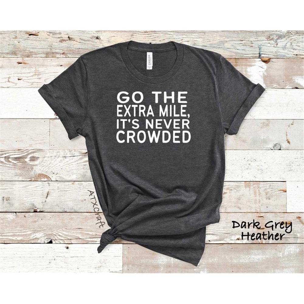 MR-1462023175430-go-the-extra-mile-its-never-crowded-men-women-dark-grey-heather.jpg