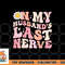 Pinky Retro On My Husband s Last Nerve Groovy (On back) png, digital download copy.jpg